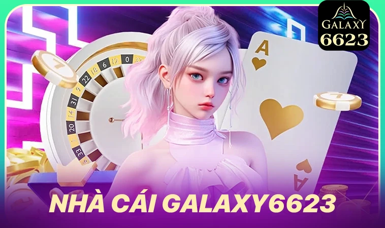 Galaxy6623 - Nhà Cái Galaxy 6623 - Địa Chỉ Cá Cược Uy Tín Đẳng Cấp Thế Giới